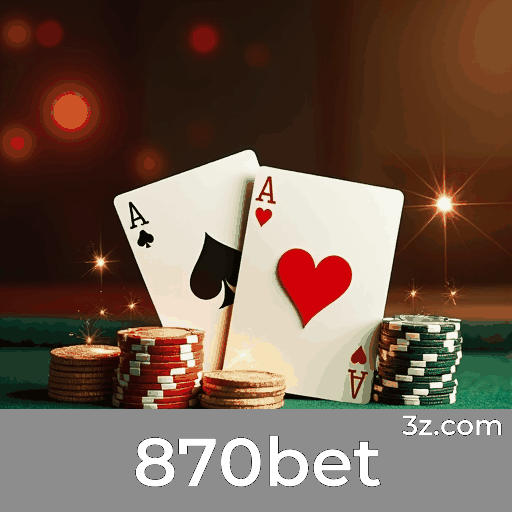 870bet: Plataforma de Cassino e Apostas Confiável